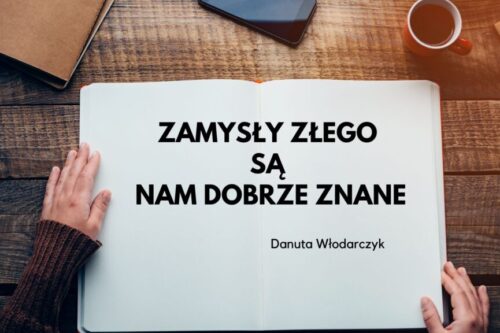 Zamysły złego są nam dobrze znane — Danuta Włodarczyk